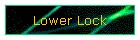 Lower Lock